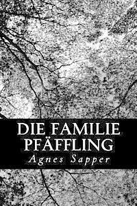 Agnes Sapper - Die Familie Pfäffling, Häftad. Tillgänglighet: Lägg i varukorg