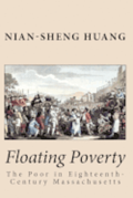 Floating Poverty: The Poor in Eighteenth-Century Massachusetts