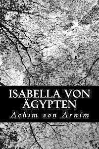 Achim Von Arnim - Isabella von Ägypten, Häftad