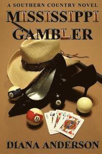 Diana Anderson - Mississippi Gambler: A Southern Country Novel, Häftad. Tillgänglighet: Lägg i varukorg