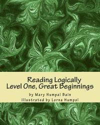 Mary Humpal Bain - Reading Logically Level One, Great Beginnings, Häftad