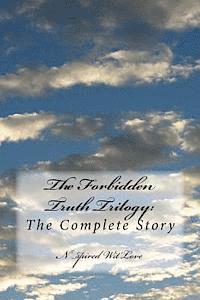 N'Spired Wit'love, Marcus Collins - The Forbidden Truth Trilogy: THE COMPLETE SERIES: The Complete Story, Häftad. Tillgänglighet: Lägg i varukorg