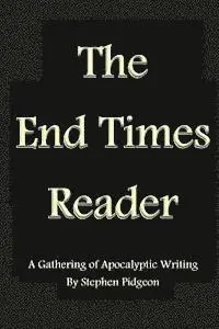 Stephen Pidgeon - The End Times Reader: A Gathering of Apocalyptic Writing, Häftad. Tillgänglighet: Lägg i varukorg