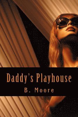 B. Moore - Daddy's Playhouse, Häftad