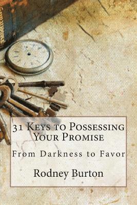Rodney Burton - 31 Keys to Possessing Your Promise, Häftad. Tillgänglighet: Lägg i varukorg