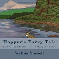 Walton Stowell - Hopper's Furry Tale: Full-Color Illustrations of Hopper's Furry, Häftad. Tillgänglighet: Lägg i varukorg
