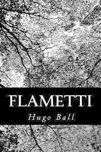 Hugo Ball - Flametti, Häftad