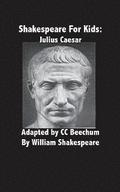Shakespeare for Kids: Julius Caesar