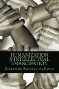 humanization & intellectual emancipation