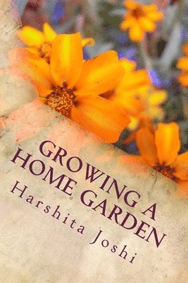 Harshita Joshi - Growing a Home Garden, Häftad. Tillgänglighet: Lägg i varukorg