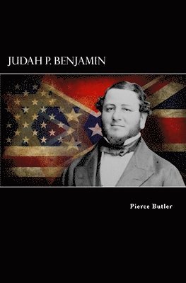Pierce Butler - Judah P. Benjamin, Häftad. Tillgänglighet: Lägg i varukorg