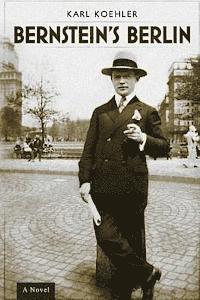 Karl Koehler - Bernstein's Berlin, Häftad. Tillgänglighet: Lägg i varukorg