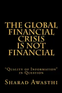 Sharad Awasthi - Global Financial Crisis is Not Financial, Häftad. Tillgänglighet: Lägg i varukorg