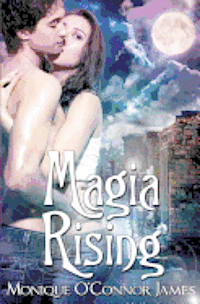 Monique O. James - Magia Rising, Häftad. Tillgänglighet: Lägg i varukorg