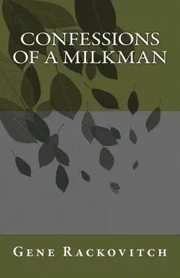 Gene Rackovitch - Confessions of a Milkman, Häftad. Tillgänglighet: Lägg i varukorg