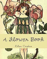 A. Foster - A Flower Book, Häftad. Tillgänglighet: Lägg i varukorg