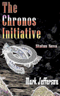 Mark Jefferson - The Chronos Initiative - Status Neva, Häftad. Tillgänglighet: Lägg i varukorg