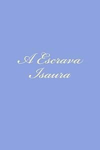 Bernardo Guimaraes - A Escrava Isaura, Häftad