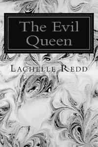 Lachelle Redd - The Evil Queen, Häftad. Tillgänglighet: Lägg i varukorg
