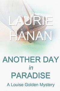 Laurie Hanan - Another Day in Paradise, Häftad. Tillgänglighet: Lägg i varukorg