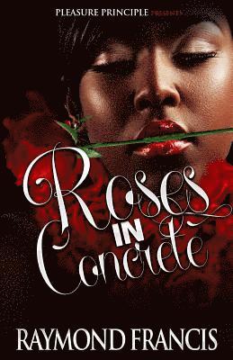 Raymond Francis - Roses in Concrete, Häftad