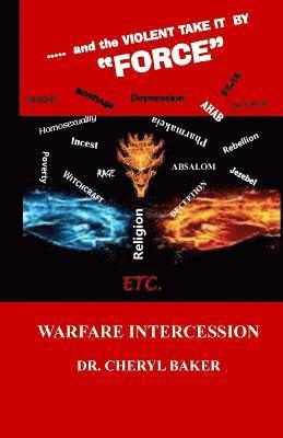 Cheryl Baker - ......and the Violent Take it by Force: Warfare Intercession Manual, Häftad. Tillgänglighet: Lägg i varukorg