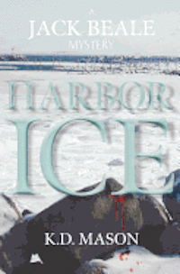 K. D. Mason - Harbor Ice, Häftad. Tillgänglighet: Lägg i varukorg