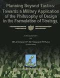 Planning Beyond Tactics: Towards a Military Application of the Philosophy of Design in the Formulation of Strategy