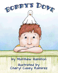 Matthew Hamilton, Cheryl Casey Ramirez - Bobby's Dove, Häftad. Tillgänglighet: Lägg i varukorg