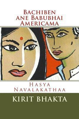 Kirit Bhakta, Vijay Shah - Bachiben Ane Babubhai Amricama: Gujarati Hasya Navalakathaa, Häftad. Tillgänglighet: Lägg i varukorg