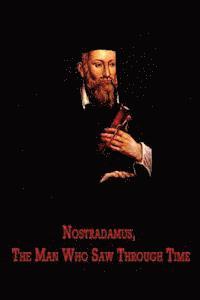 Lee McCann - Nostradamus, The Man Who Saw Through Time, Häftad. Tillgänglighet: Lägg i varukorg