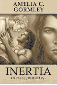 Amelia C. Gormley - Inertia: Impulse, Book One, Häftad. Tillgänglighet: Lägg i varukorg