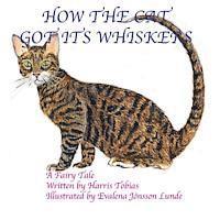 Evalena Jönsson Lunde, Harris Tobias - How The Cat Got Its Whiskers, Häftad. Tillgänglighet: Lägg i varukorg