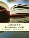 Literature & the Economics of Liberty (Large Print Edition): Spontaneous Order in Culture