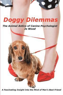 Jo Wood - Doggy Dilemmas, Häftad. Tillgänglighet: Lägg i varukorg
