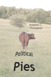 Stephen L. Thompson - Political Pies, Häftad. Tillgänglighet: Lägg i varukorg