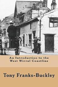 Tony Franks-Buckley - An Introduction to the West Wirral Coastline: The Wirral Peninsula, Häftad. Tillgänglighet: Lägg i varukorg