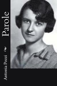 Antonia Pozzi - Parole, Häftad. Tillgänglighet: Lägg i varukorg