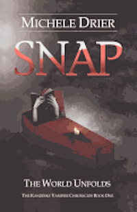 Michele Drier - Snap: The World Unfolds: Book one of the Kandesky Vampire Chronicles, Häftad. Tillgänglighet: Lägg i varukorg