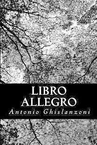 Antonio Ghislanzoni - Libro allegro, Häftad. Tillgänglighet: Lägg i varukorg