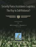 Security Force Assistance Logistics: The Key to Self-Reliance?