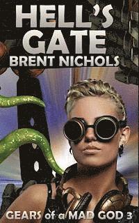Brent Nichols - Hell's Gate: A Steampunk Lovecraft Adventure, Häftad. Tillgänglighet: Lägg i varukorg