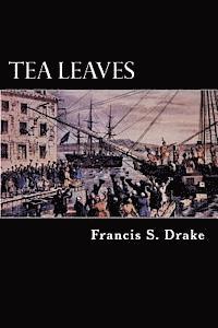 Francis S. Drake - Tea Leaves, Häftad. Tillgänglighet: Lägg i varukorg