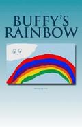 Buffy's Rainbow: Teaching Children About God's Love One Story At A Time