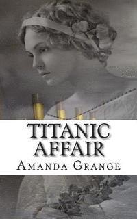 Amanda Grange - Titanic Affair, Häftad. Tillgänglighet: Lägg i varukorg