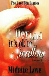 Midnite Love - Hey Girl It's Ok To Swallow: The Love Den Diaries Unlock The Secrets, Häftad. Tillgänglighet: Lägg i varukorg