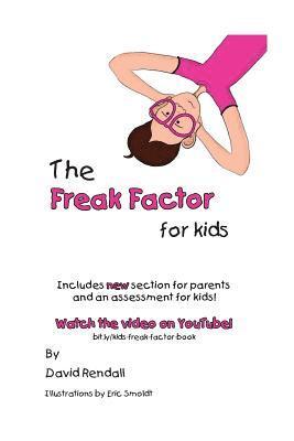David J. Rendall - The Freak Factor for Kids: The Weirdest and Weakest Children Make the Best Adults, Häftad. Tillgänglighet: Lägg i varukorg