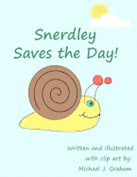 Michael J. Graham - Snerdley Saves the Day!, Häftad. Tillgänglighet: Lägg i varukorg