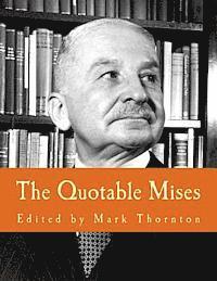 Mark Thornton - The Quotable Mises (Large Print Edition), Häftad