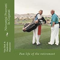 Vijay Shah, Harikrishan Majamundar - Nivruttini Pravrutti: Fun life of the retirement, Häftad. Tillgänglighet: Lägg i varukorg